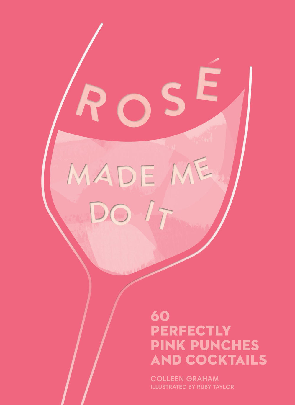 Rosé Made Me Do It Book