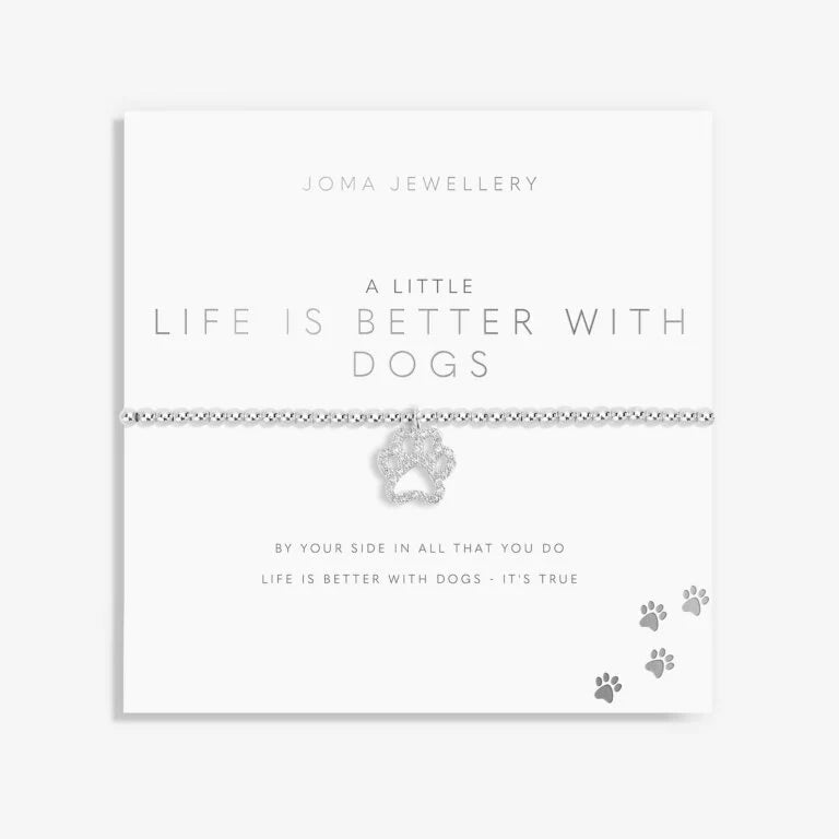 Joma A Little - Life Is Better With Dogs Bracelet